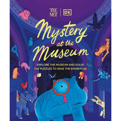 The Met Mystery at the Museum - (DK the Met) by  Helen Friel (Hardcover)