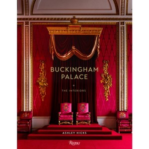 Buckingham Palace - by  Ashley Hicks (Hardcover) - 1 of 1