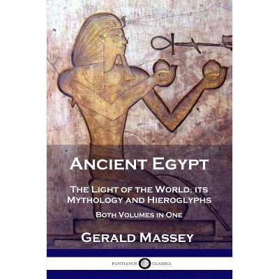 Ancient Egypt - by  Gerald Massey (Paperback)