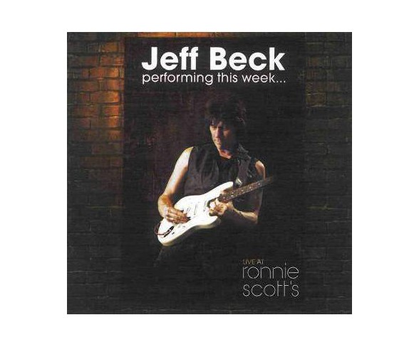 Jeff Beck - Performing This Week… Live At Ronnie Scott’s (CD)