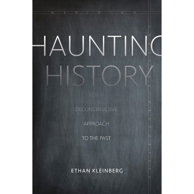 Haunting History - (Meridian: Crossing Aesthetics) by  Ethan Kleinberg (Hardcover)