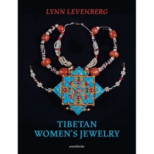 Tibetan Women's Jewelry - by  Lynn Levenberg (Hardcover) - 1 of 1