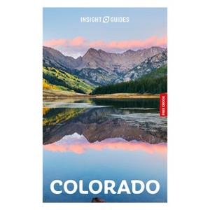 Insight Guides Colorado: Travel Guide with eBook - 7th Edition by  Insight Guides & Nicky Leach (Paperback) - 1 of 1