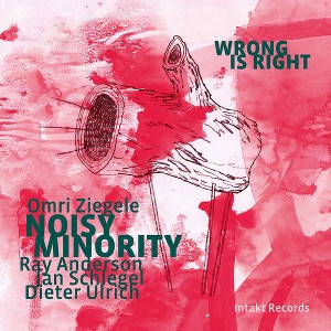 Omri Ziegele & Ray Anderson & Jan Schlegel - Wrong Is Right (CD) - 1 of 1