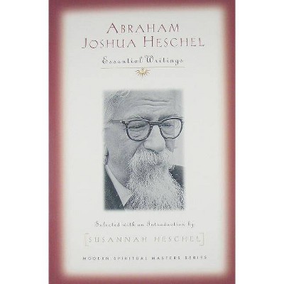 Abraham Joshua Heschel - (Modern Spiritual Masters) (Paperback)