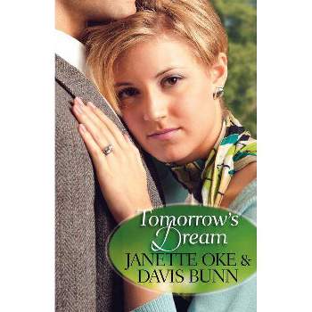 Tomorrow's Dream - by  Janette Oke & Davis Bunn (Paperback)
