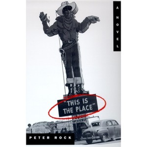 This is the Place - by  Peter Rock (Paperback) - 1 of 1