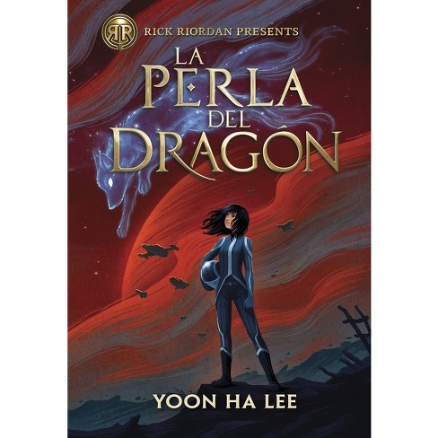 Perla Del Dragón, La - By Yoon Ha Lee (hardcover) : Target