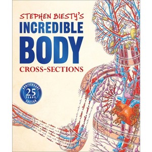 Stephen Biesty's Incredible Body Cross-Sections - (DK Stephen Biesty Cross-Sections) by  Richard Platt (Hardcover) - 1 of 1
