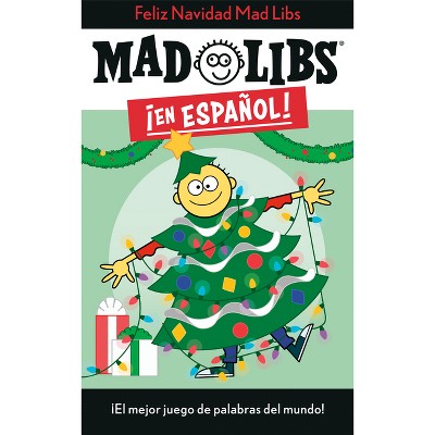 ¡Feliz Navidad! Mad Libs - (Mad Libs en Español) by  Yanitzia Canetti & Mad Libs (Paperback)