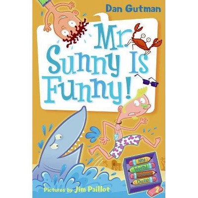 My Weird School Daze #2: Mr. Sunny Is Funny! - by  Dan Gutman (Paperback)