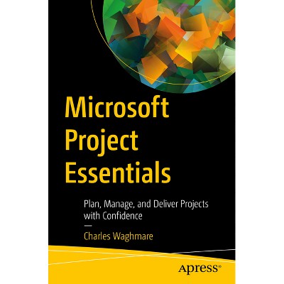 Microsoft Project Essentials - by  Charles Waghmare (Paperback)