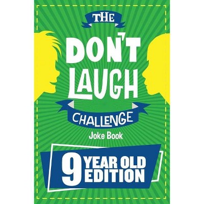 The Don't Laugh Challenge - 9 Year Old Edition - by  Billy Boy (Paperback)