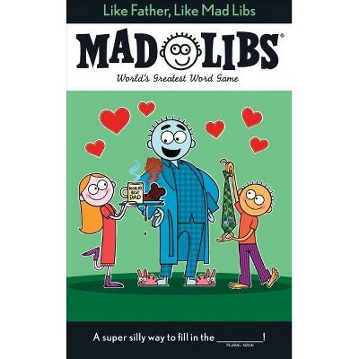 Like Father, Like Mad Libs - by  Gabriel P Cooper (Paperback)