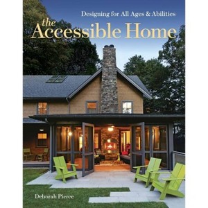 The Accessible Home - by  Deborah Pierce (Paperback) - 1 of 1