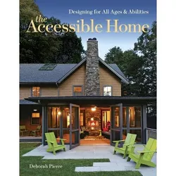 The Accessible Home - by  Deborah Pierce (Paperback)