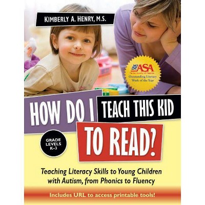 How Do I Teach This Kid to Read? - by  Kimberly A Henry (Paperback)