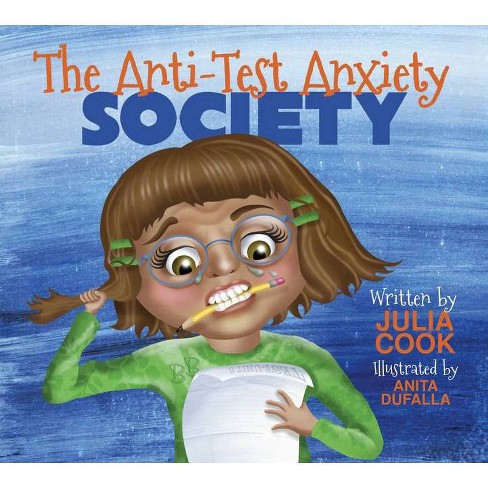 The Anti-Test Anxiety Society - by  Julia Cook (Paperback) - image 1 of 1