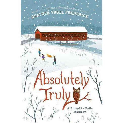 Absolutely Truly - (pumpkin Falls Mystery) By Heather Vogel Frederick ...