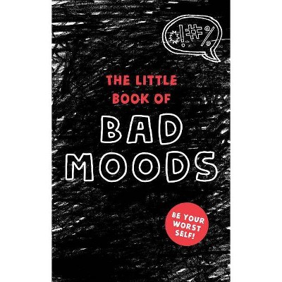 Little Book of Bad Moods -  by Lotta Sonninen (Hardcover)