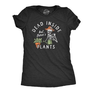 Womens Dead Inside But Theres Plants T Shirt Funny Sad Skeleton House Plant Lovers Tee For Ladies - Crazy Dog Women's T Shirt - 1 of 4