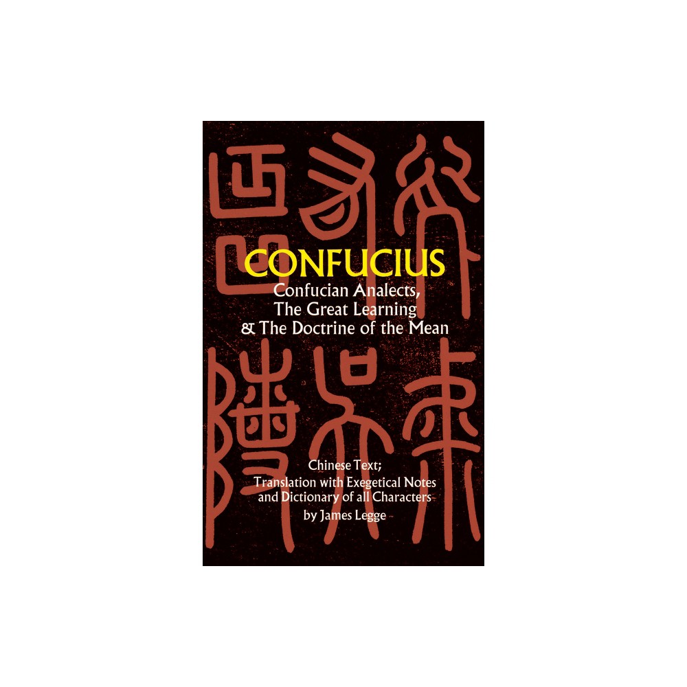ISBN 9780486227467 - Confucian Analects, the Great Learning & the ...