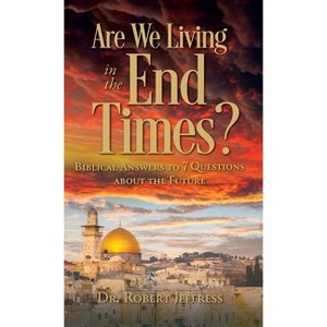 Are We Living in the End Times? - by Robert Jeffress - 1 of 1