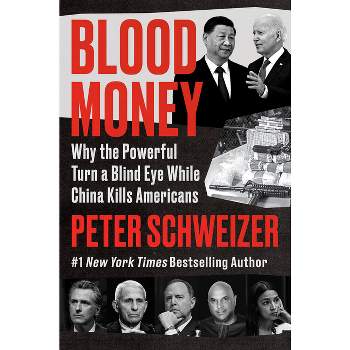 Blood Money-Peter Schweizer - by Peter Schweizer (Hardcover)