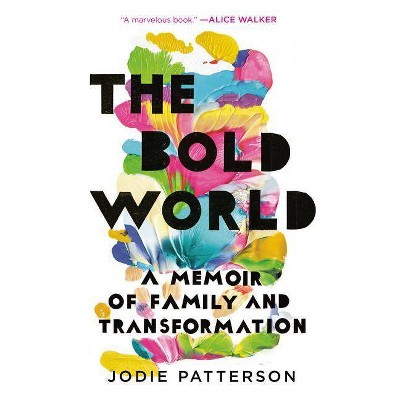 The Bold World - by  Jodie Patterson (Paperback)