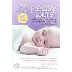 The Sleepeasy Solution - by  Jennifer Waldburger & Jill Spivack (Paperback)