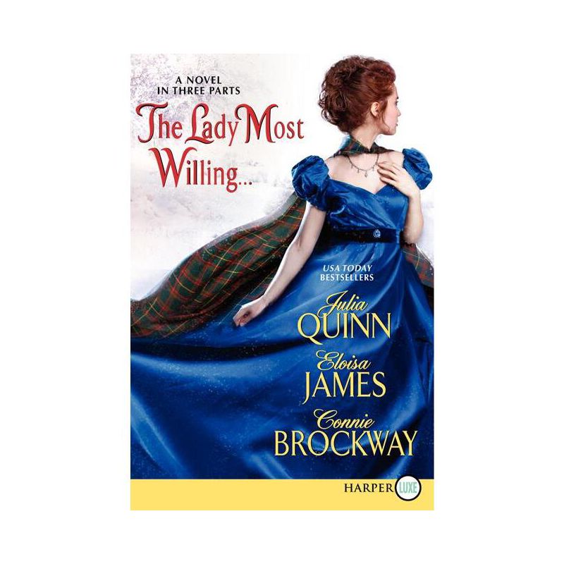 The Lady Most Willing...LP - Large Print by  Julia Quinn & Eloisa James & Connie Brockway (Paperback), 1 of 2