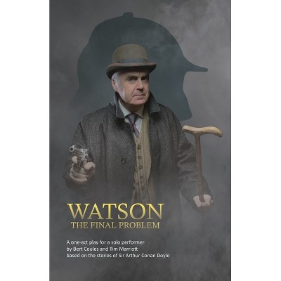 Watson - by  Bert Coules & Tim Marriott (Paperback)