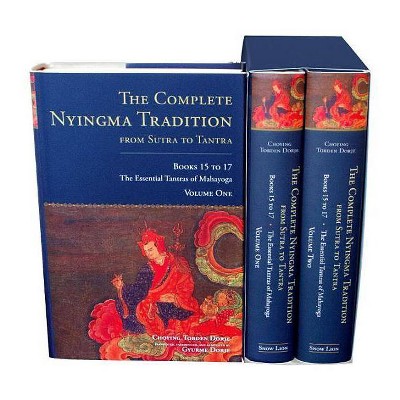 The Complete Nyingma Tradition from Sutra to Tantra, Books 15 to 17 - by  Choying Tobden Dorje (Hardcover)