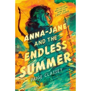 Anna-Jane and the Endless Summer - by  Paige Classey (Hardcover) - 1 of 1