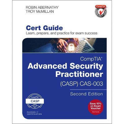 Comptia Advanced Security Practitioner (Casp) Cas-003 Cert Guide - (Certification Guide) 2nd Edition by  Robin Abernathy & Troy McMillan