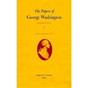 The Papers of George Washington - (Retirement) (Hardcover) - 1 of 1