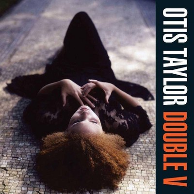 Otis Taylor - Double V (CD)