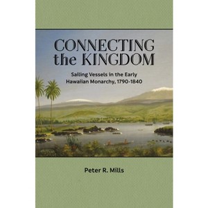 Connecting the Kingdom - by  Peter R Mills (Paperback) - 1 of 1