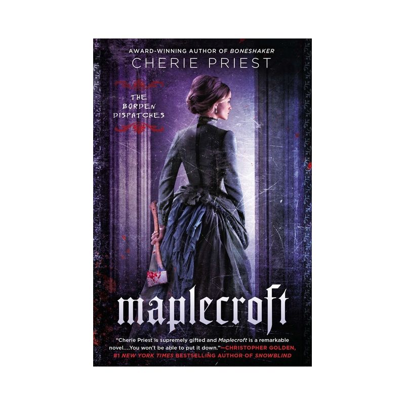 Maplecroft - (Borden Dispatches) by  Cherie Priest (Paperback), 1 of 2