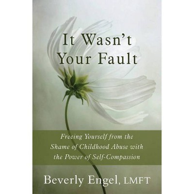 It Wasn't Your Fault - by  Beverly Engel (Paperback)