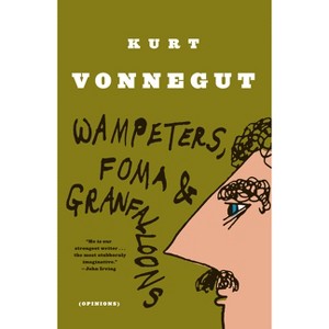 Wampeters, Foma & Granfalloons - by  Kurt Vonnegut (Paperback) - 1 of 1