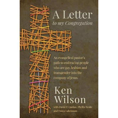 A Letter to My Congregation - by  Ken Wilson (Paperback)