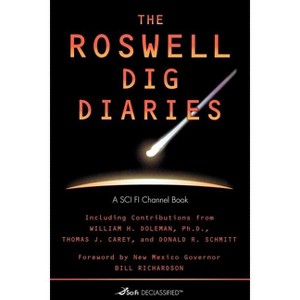 The Roswell Dig Diaries - (Sci Fi Declassified) by  Sci Fi Channel (Paperback) - 1 of 1