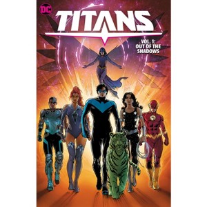 Titans Vol. 1: Out of the Shadows - by  Tom Taylor (Paperback) - 1 of 1