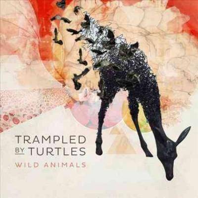 Trampled By Turtles - Wild Animals (Vinyl)