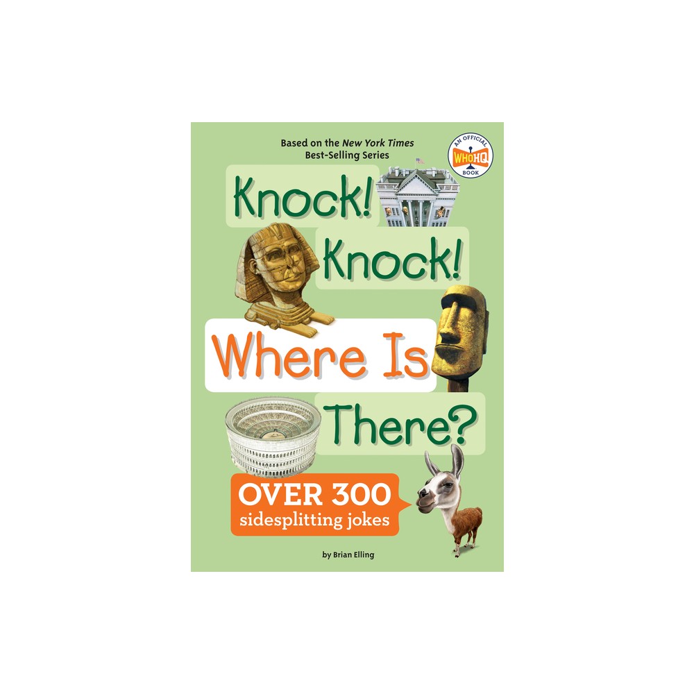 Knock! Knock! Where Is There? - (Where Is?) by Brian Elling & Who Hq (Paperback)