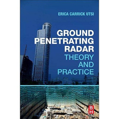 Ground Penetrating Radar - by  Erica Carrick Utsi (Paperback)