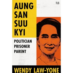 Aung San Suu Kyi - by  Wendy Law-Yone (Hardcover) - 1 of 1