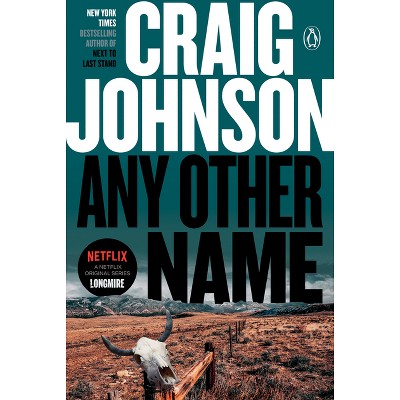 Any Other Name - (Longmire Mystery) by  Craig Johnson (Paperback)
