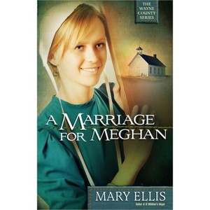 Marriage for Meghan - (Wayne County) by  Mary Ellis (Paperback) - 1 of 1